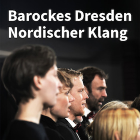 Barockes Dresden, Nordischer Klang